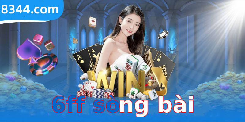 6ff sòng bài